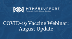 COVID-19 Vaccine Webinar August Update
