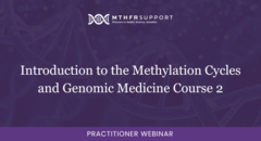 Introduction to the Methylation Cycles and Genomic Medicine Course 2