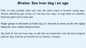 Sexlyst - sex hver dag i en uge