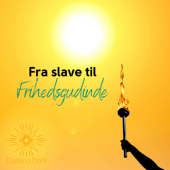 Fra slave til FRIHEDSGUDINDE (400 x 400 px)